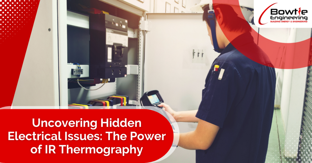 Uncovering Hidden Electrical Issues: The Power of IR Thermography