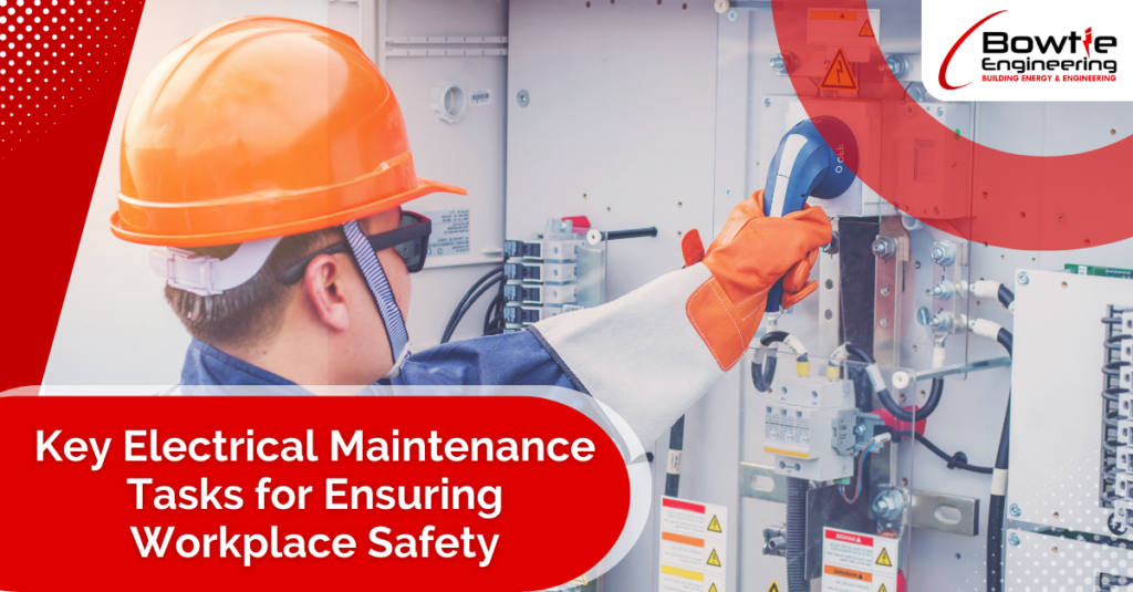 Key Electrical Maintenance Tasks for Ensuring Workplace Safety
