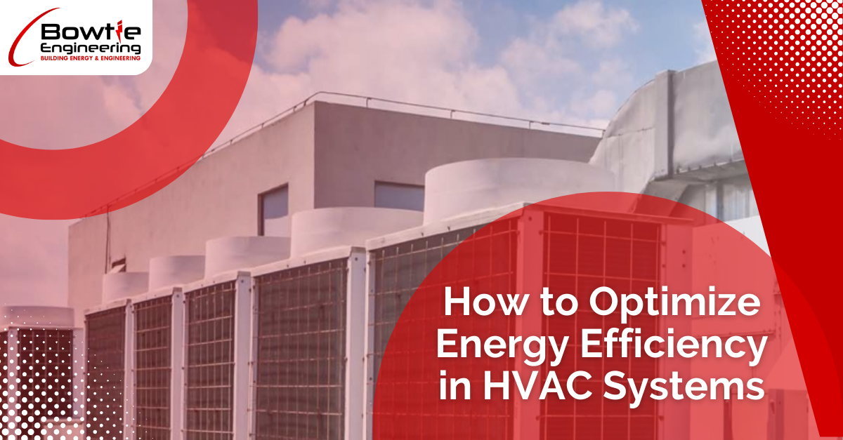 How To Optimize Energy Efficiency In HVAC Systems